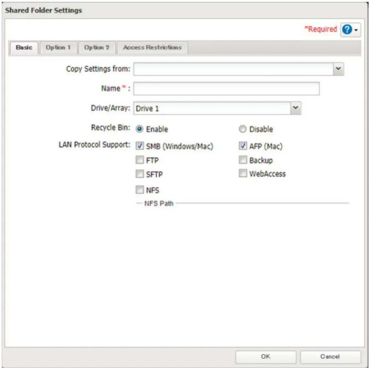 Shared Folder Settings *Required ? Basic Option 1 Option 2 Access Restrictions Copy Settings from: Name*: Drive/Array: Drive 1 Recycle Bin: Enable Disable LAN Protocol Support: SMB (Windows/Mac) AFP (Mac) FTP Backup SFTP WebAccess NFS — NFS Path OK Cancel