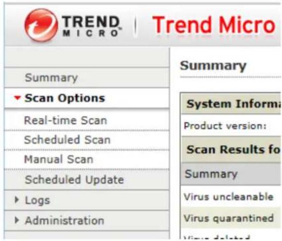 TREND MICRO | Trend Micro Summary ▼ Scan Options Real-time Scan Scheduled Scan Manual Scan Scheduled Update ► Logs ► Administration Summary System Informa Product version: Scan Results fo Summary Virus uncleanable Virus quarantined Virus deleted