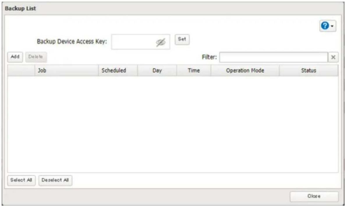 Backup List Backup Device Access Key: Set Add Delete Filter: Job Scheduled Day Time Operation Mode Status Select All Deselect All Close