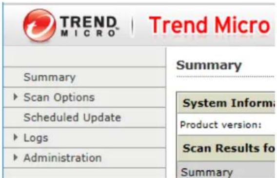 TREND MICRO | Trend Micro Summary ► Scan Options Scheduled Update ► Logs ► Administration System Informa Product version: Scan Results fo Summary
