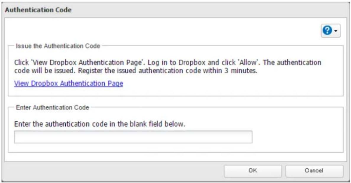 Authentication Code Issue the Authentication Code Click 'View Dropbox Authentication Page'. Log in to Dropbox and click 'Allow'. The authentication code will be issued. Register the issued authentication code within 3 minutes. View Dropbox Authentication Page Enter Authentication Code Enter the authentication code in the blank field below. OK Cancel