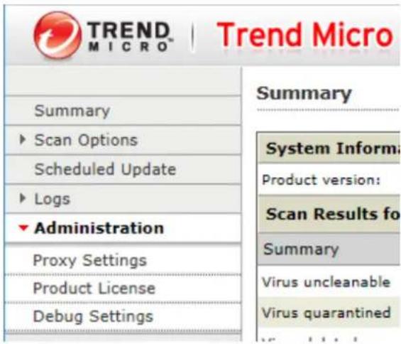 TREND MICRO™ | Trend Micro Summary ► Scan Options Scheduled Update ► Logs ► Administration Proxy Settings Product License Debug Settings System Informa Product version: Scan Results fo Summary Virus uncleanable Virus quarantined