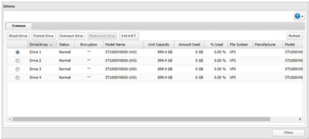 Drives Common Check Drive Format Drive Dismount Drive Redsquare Drive S.M.A.R.T. Refresh Drive/Array Status Encryption Model Name Unit Capacity Amount Used % Used File System Manufacturer Model Drive 1 Normal -- ST1000VN000-1HJ1 899.4 GB 0 GB 0.00 % XPS ST1000VN Drive 2 Normal -- ST1000VN000-1HJ1 899.4 GB 0 GB 0.00 % XPS ST1000VN Drive 3 Normal -- ST1000VN000-1HJ1 899.4 GB 0 GB 0.00 % XPS ST1000VN Drive 4 Normal -- ST1000VN000-1HJ1 899.4 GB 0 GB 0.00 % XPS ST1000VN Close