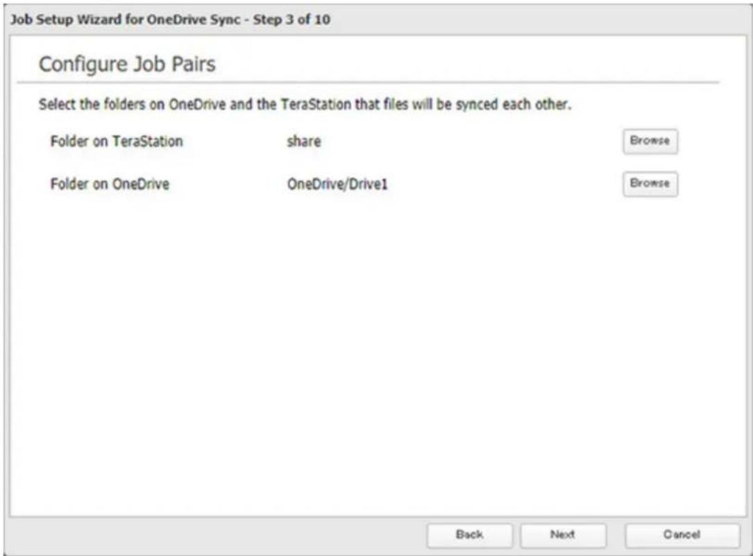 Job Setup Wizard for OneDrive Sync - Step 3 of 10 Configure Job Pairs Select the folders on OneDrive and the TeraStation that files will be synced each other. Folder on TeraStation share Browse Folder on OneDrive OneDrive/Drive1 Browse Back Next Cancel