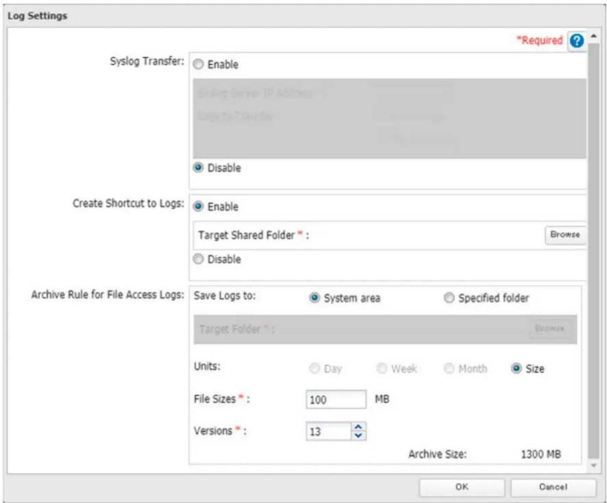 Log Settings Syslog Transfer: Enable Create Shortcut to Logs: Enable Target Shared Folder * Browse Archive Rule for File Access Logs: Save Logs to: System area Specified folder Target Folder * Exchange Units: Day Week Month Size File Sizes * 100 MB Versions * 13 Archive Size: 1300 MB OK Cancel *Required
