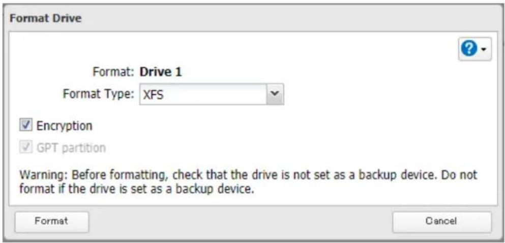 Format Drive Format: Drive 1 Format Type: XFS ✓ Encryption ✓ GPT partition Warning: Before formatting, check that the drive is not set as a backup device. Do not format if the drive is set as a backup device. Format Cancel