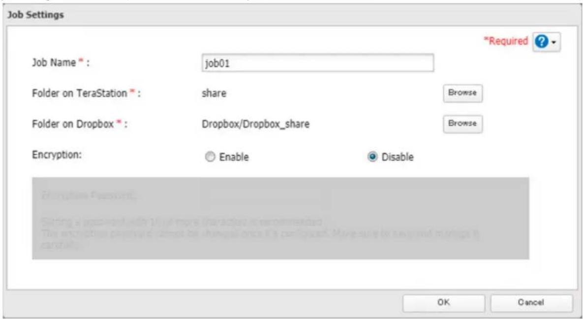 Job Settings Job Name * : job01 Folder on TeraStation * : share Folder on Dropbox * : Dropbox/Dropbox_share Encryption: Enable Disable OK Cancel *Required ? Browse Browse