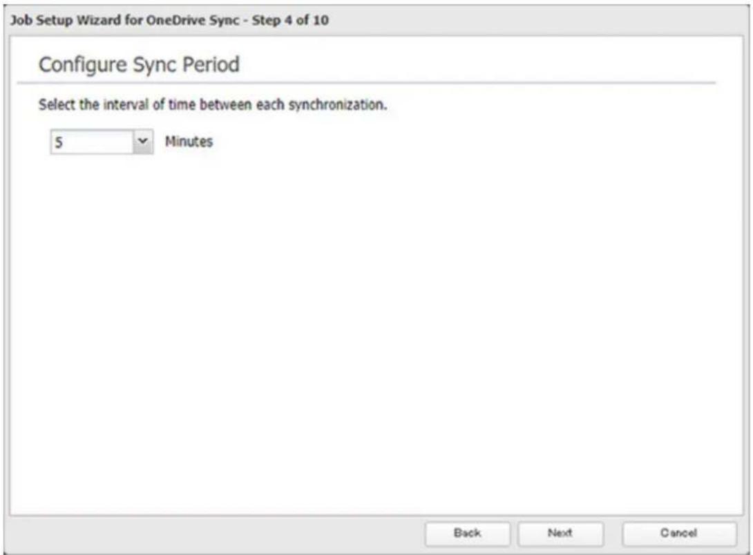 Job Setup Wizard for OneDrive Sync - Step 4 of 10 Configure Sync Period Select the interval of time between each synchronization. 5 Minutes Back Next Cancel