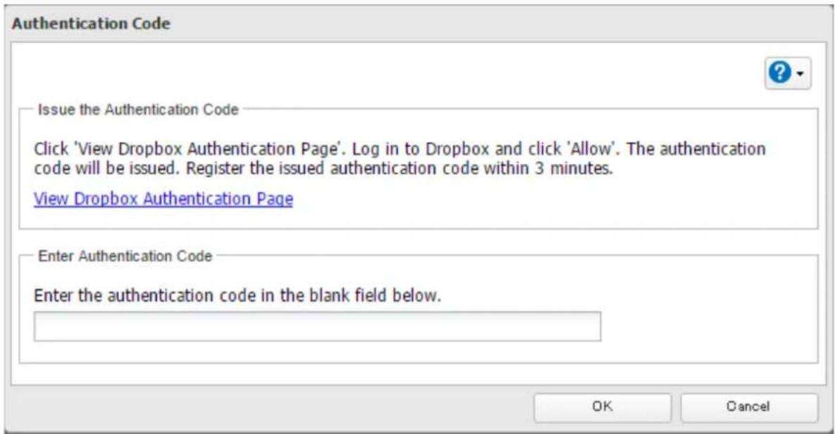 Authentication Code Issue the Authentication Code Click 'View Dropbox Authentication Page'. Log in to Dropbox and click 'Allow'. The authentication code will be issued. Register the issued authentication code within 3 minutes. View Dropbox Authentication Page Enter Authentication Code Enter the authentication code in the blank field below. OK Cancel