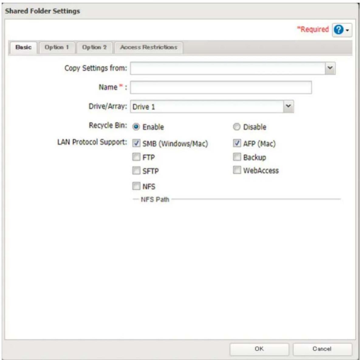 Shared Folder Settings *Required ? Basic Option 1 Option 2 Access Restrictions Copy Settings from: Name*: Drive/Array: Drive 1 Recycle Bin: Enable Disable LAN Protocol Support: SMB (Windows/Mac) AFP (Mac) FTP Backup SFTP WebAccess NFS — NFS Path OK Cancel