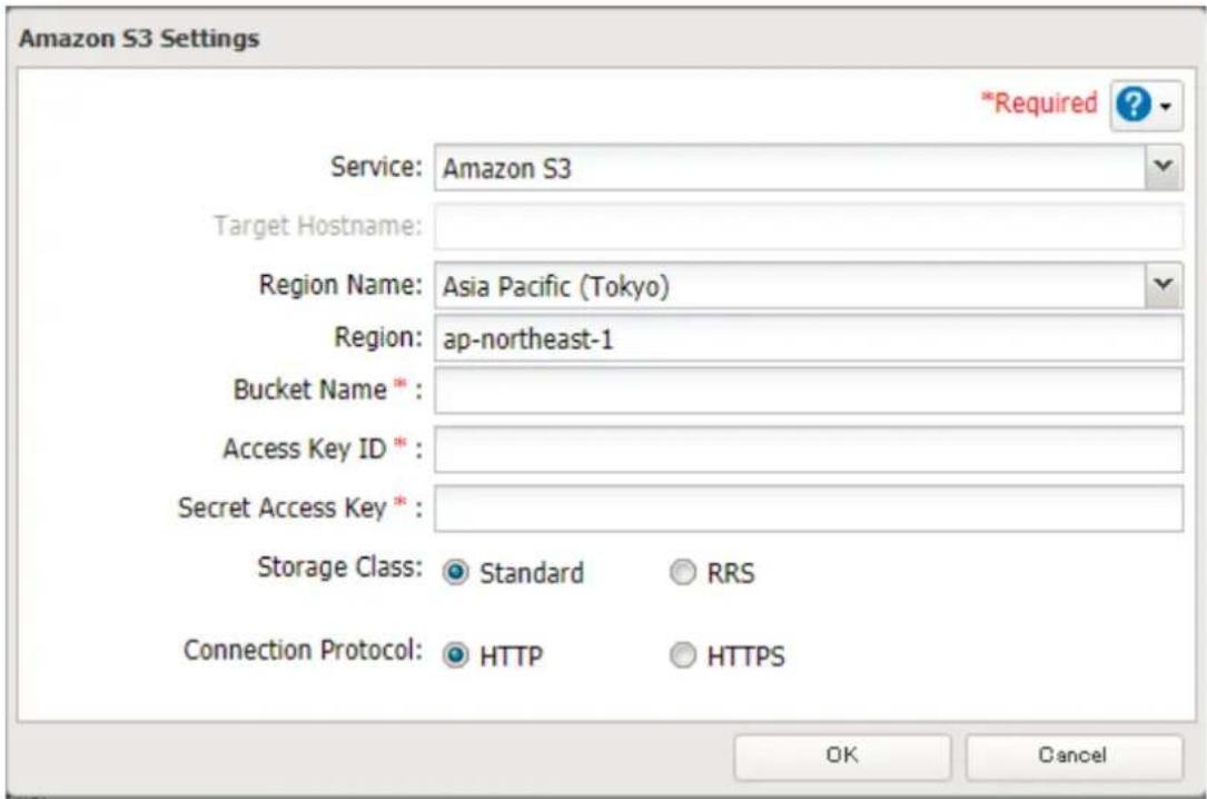 Amazon S3 Settings Service: Amazon S3 Target Hostname: Region Name: Asia Pacific (Tokyo) Region: ap-northeast-1 Bucket Name * : Access Key ID * : Secret Access Key * : Storage Class: Standard RRS Connection Protocol: HTTP HTTPS *Required ? OK Cancel