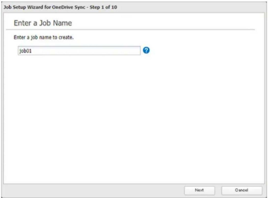 Job Setup Wizard for OneDrive Sync - Step 1 of 10 Enter a Job Name Enter a job name to create. job01 Next Cancel