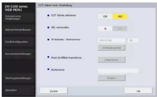 DR-S100 series WEB MENU COT Admin-Verb. Einstellung ■ COT Admin aktivieren EN AUS ■ SSL verwenden Ja ■ IP-Adresse : Partnernummer Verbindungskred ■ Root Zertifikat Importieren Importungen ■ Kontoname Änderin Zurück OK