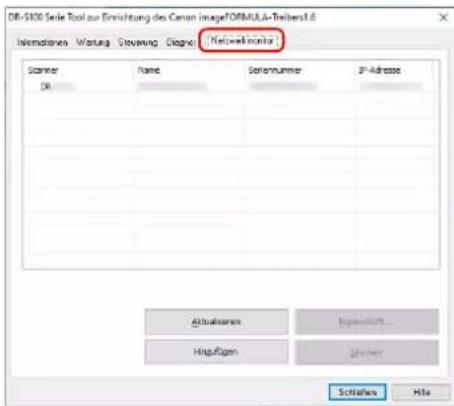 DB-S100 Seite Tool zur Erreichung des Canon imageFORMULA-Teibert 6 Informationen Wartung Steuering Diagni Network monitor Scanner Name Serialnummer IP-Adresse DR Aktualserum EquitySchaft... Hingügen Umlater Sollates Hts