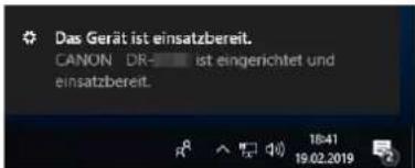 Das Gerät ist einsatzbereit. CANON DR- ist eingerichtet und einsatzbereit.
