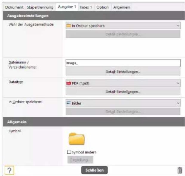 Dokument Stapeltrennung Ausgabe 1 Index 1 Option Allgemein Ausgabeeinstellungen Wahl der Ausgabemethode: In Ordner speichern Detail-Einstellungen... Dateiname / Image... Verzeichnisname: Detail-Einstellungen... Datetyp: PDF (*.pdf) Detail-Einstellungen... In Ordner speichern: Bilder Detail-Einstellungen... Allgemein Symbol Symbol andern Einstellung... Schließen