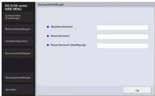 DR-S100 series WEB MENU Kennworteinstellungen Scannerneme Erstellungen Netzwerkinstellungen Gestellkontfiguration Kennworteinstellungen Wertungswinstellungen Abemidien Aktarbes Kennwort Neues Kennwort Neues Kennwort (Bestätigung) OK