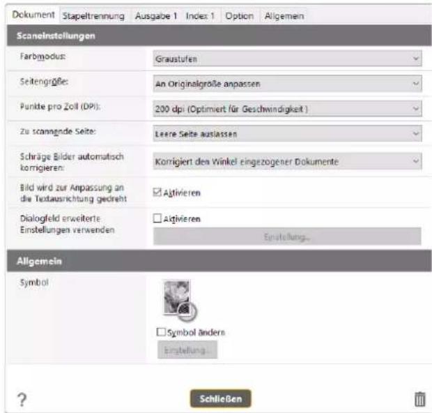 Dokument Stapeltrennung Ausgabe 1 Index 1 Option Allgemein Scanelnstellungen Farbmodus: Graustufen Seitengröße: An Originalgrolle anpassen Punkte pro Zoll (DPI): 200 dpi (Optimiert für Geschwindigkeit) Zu scanningade Seite: Leere Seite auslassen Schräge Bilder automatisch korrigieren: Korrigiert des Winkel eingezogener Dokumente Bild wird zur Anpassung an die Textausrichtung gedreht Dialogfeld erweiterte Einstellungen verwenden Aktivieren Aktivieren Einstellung... Allgemein Symbol Symbol ändern Einstellung... Schließen