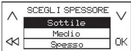 SCEGLI SPESSORE Sottile Medio Spesso OK