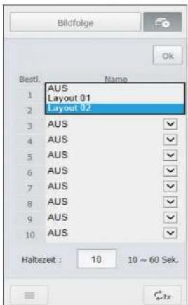 Bildfolge Bestl. Name 1 AUS Layout 01 Layout 02 2 3 AUS 4 AUS 5 AUS 6 AUS 7 AUS 8 AUS 9 AUS 10 AUS Haltezeit : 10 10 ~ 60 Sek.