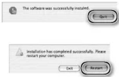 The software was successfully installed. Quit Installation has completed successfully. Please restart your computer. Exit Restart
