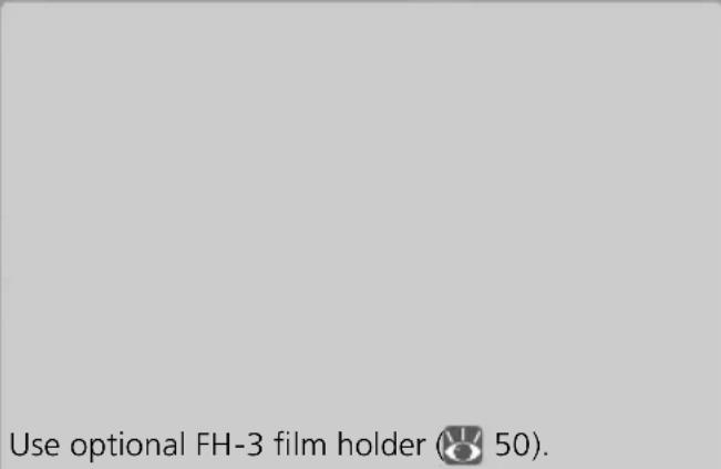 Use optional FH-3 film holder ( 50).