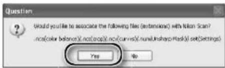 Would you like to associate the following files (extensions) with Nikon Scan? nca(color balance().nca(.cap().nca(.curv.s').nuni.Unsharp Mask() set(Settings) Yes No