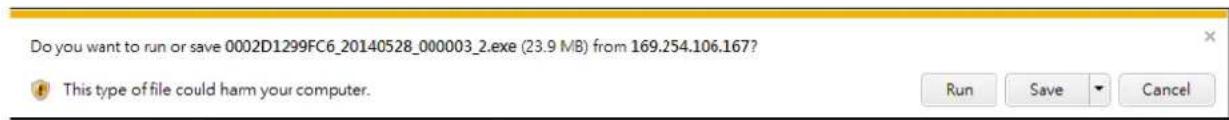 Do you want to run or save 0002D1299FC6_20140528_000003_2.exe (23.9 MB) from 169.254.106.167? This type of file could harm your computer.
