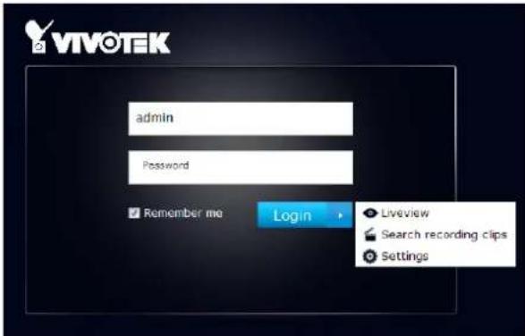 VIVOTEK admin Password Remember me Login Liveview Search recording clips Settings