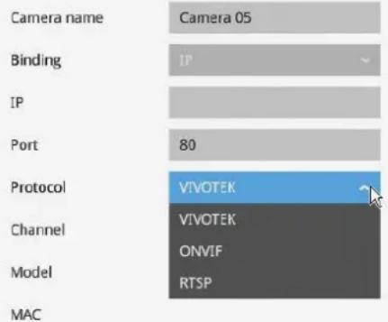 Camera name Camera 05 Binding IP IP Port 80 Protocol VIVOTEK Channel VIVOTEK ONVIF Model RTSP MAC