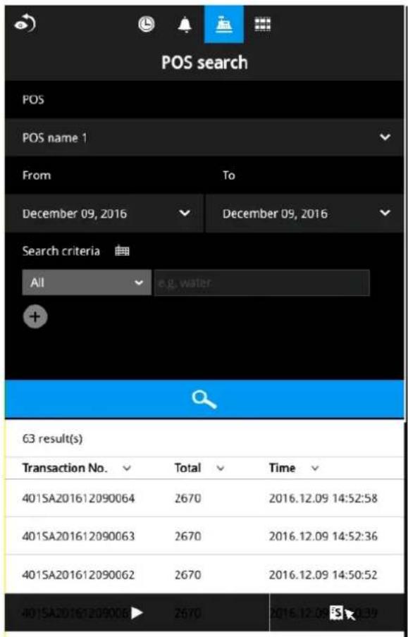 POS search POS POS name 1 From To December 09, 2016 December 09, 2016 Search criteria All e.g. water + 63 result(s) Transaction No. Total Time 401SA201612090064 2670 2016.12.09 14:52:58 401SA201612090063 2670 2016.12.09 14:52:36 401SA201612090062 2670 2016.12.09 14:50:52 401SA20161209006▶ 2670 2016.12.09 F S L39