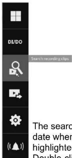 DI/DO Search recording clips The search date when highlighted Double-cli