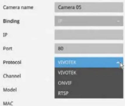 Camera name Camera 05 Binding IP Port 80 Protocol VIVOTEK Channel VIVOTEK ONVIF Model RTSP MAC