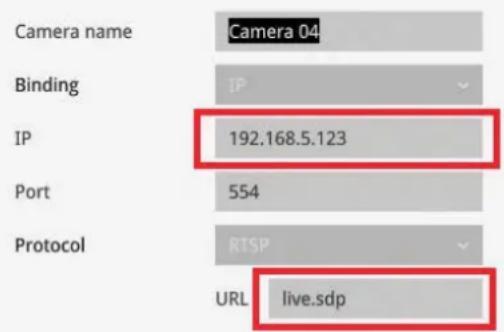 Camera name Camera 04 Binding IP 192.168.5.123 Port 554 Protocol RTSP URL live.sdp