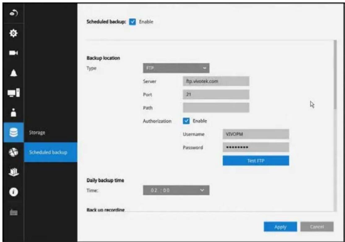 Scheduled backup: ✓ Enable Backup location Type FTP Server ftp.vivotek.com Port 21 Path Authorization ✓ Enable Username VIVOPM Password ********** Test FTP Daily backup time Time: 02:00 Back up recording Apply Cancel Storage Scheduled backup