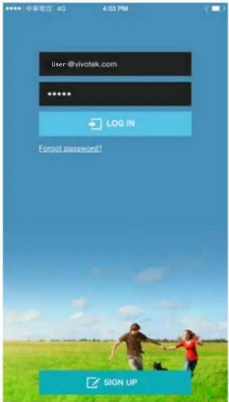 user @vivotek.com LOG IN Forgot.password? SIGN UP