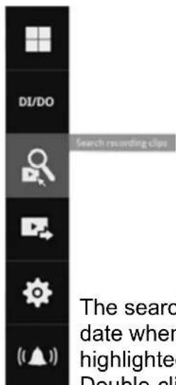 DI/DO Search recording clips The search date when highlighted Double-cli