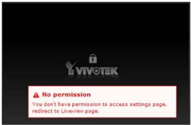 VIVOTEK No permission You don't have permission to access settings page, redirect to Liveview page.