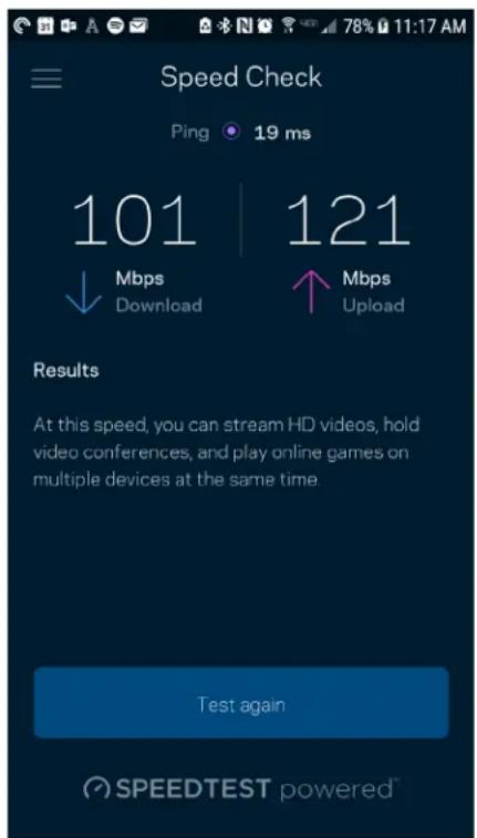 Speed Check Ping 19 ms 101 | 121 ↓ Mbps ↑ Mbps Download Upload Results At this speed, you can stream HD videos, hold video conferences, and play online games on multiple devices at the same time. Test again SPEEDTEST powered™