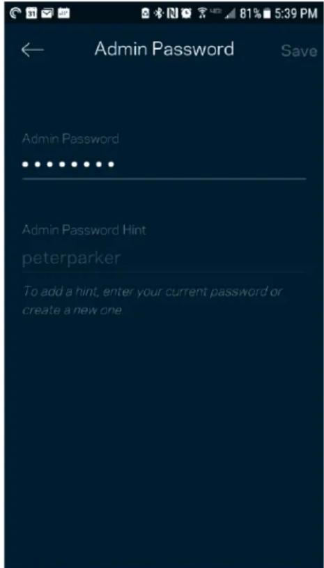 Admin Password Save Admin Password • • • • • • • • • • Admin Password Hint peterparker To add a hint, enter your current password or create a new one.