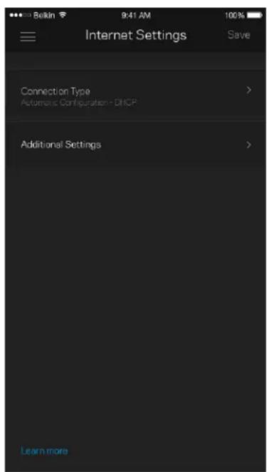 Bulkin 9:41 AM Internet Settings Save Connection Type Automatic Configuration - DHCP Additional Settings Learn more