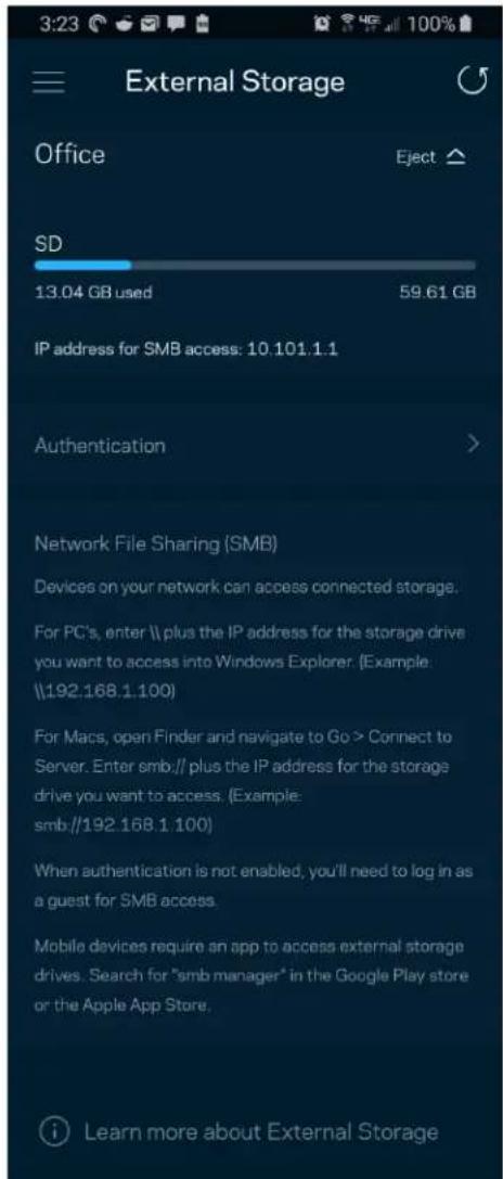 External Storage Office Eject ▲ SD 13.04 GB used 59.61 GB IP address for SMB access: 10.101.1.1 Authentication > Network File Sharing (SMB) Devices on your network can access connected storage. For PC's, enter \ plus the IP address for the storage drive you want to access into Windows Explorer. (Example \192.168.1.100) For Macs, open Finder and navigate to Go > Connect to Server. Enter smb// plus the IP address for the storage drive you want to access. (Example: smb//192.168.1.100) When authentication is not enabled, you'll need to log in as a guest for SMB access. Mobile devices require an app to access external storage drives. Search for "smb manager" in the Google Play store or the Apple App Store. Learn more about External Storage