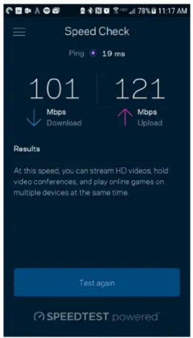 Speed Check Ping 19 ms 101 | 121 ↓ Mbps Download ↑ Mbps Upload Results At this speed, you can stream HD videos, hold video conferences, and play online games on multiple devices at the same time. Test again SPEEDTEST powered
