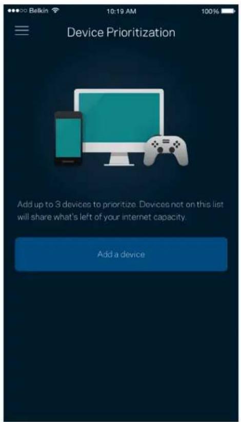 Device Prioritization Add up to 3 devices to prioritize. Devices not on this list will share what's left of your internet capacity. Add a device