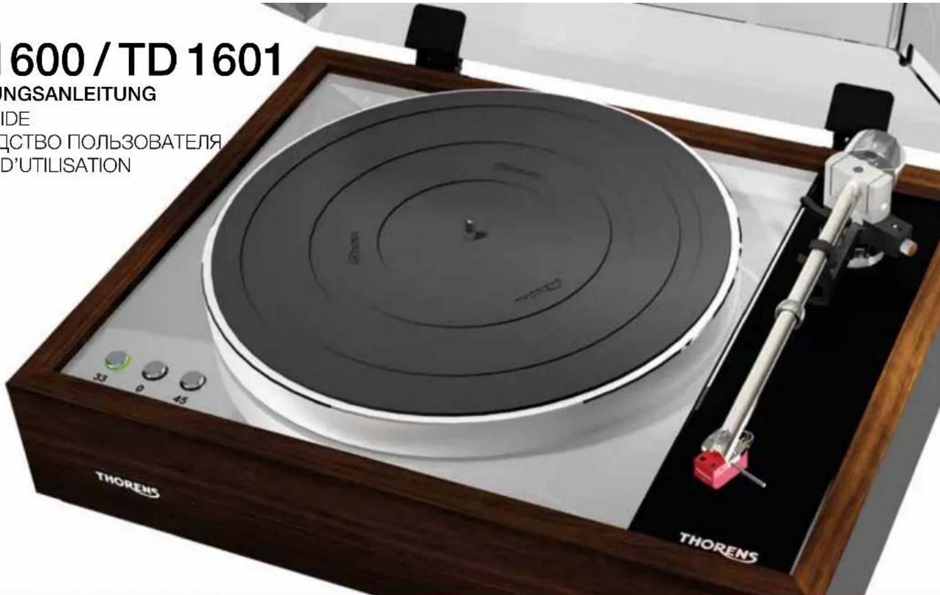 600 / TD 1601 NGSANLEITUNG IDE СТВО ПОЛЬЗОВАТЕЛЯ Д'UTILISATION THORENS 33 0 45 THORENS