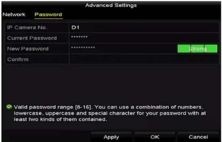 Advanced Settings Network Password IP Camera No. D1 Current Password ********* New Password ********* Strong Confirm ✓ Valid password range [8-16]. You can use a combination of numbers, lowercase, uppercase and special character for your password with at least two kinds of them contained. Apply OK Cancel