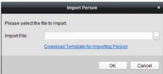 Import Person Please select the file to import. Import File: Download Template for Importing Person OK Cancel