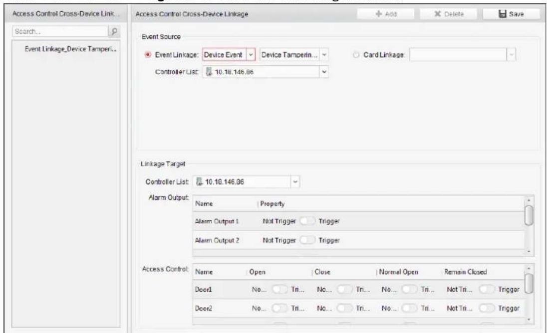 Access Control Cross-Device Linkage Search... Event Linkage_Device Tamperi... Access Control Cross-Device Linkage Add Delete Save Event Source Event Linkage: Device Event Device Tamperin... Card Linkage: Controller List: 10.18.146.86 Linkage Target Controller List: 10.18.146.86 Alarm Output: Name Property Alarm Output 1 Not Trigger Trigger Alarm Output 2 Not Trigger Trigger Access Control: Name Open Close Normal Open Remain Closed Door1 No... Tri... No... Tri... No... Tri... Not Tri... Trigger Door2 No... Tri... No... Tri... No... Tri... Not Tri... Trigger