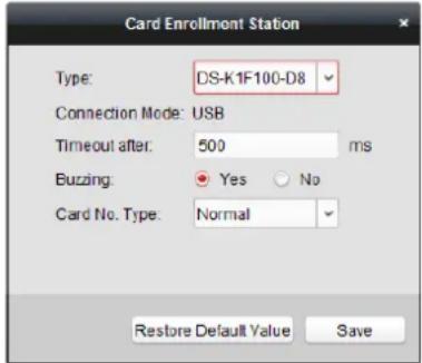 Card Enrollment Station Type: DS-K1F100-D8 Connection Mode: USB Timeout after: 500 ms Buzzing: Yes No Card No. Type: Normal Restore Default Value Save
