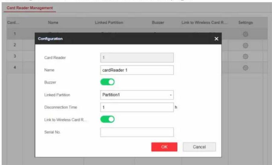 Card Reader Management Card... Name Linked Partition Buzzer Link to Wireless Card R Settings 1 2 3 4 Configuration Card Reader 1 Name cardReader 1 Buzzer Linked Partition Partition1 Disconnection Time 1 h Link to Wireless Card R... Serial No. OK Cancel